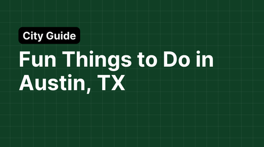 Fun Things to Do in Austin, TX