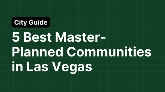 Discover the 5 Best Master-Planned Communities in Las Vegas