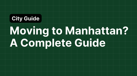 Moving to Manhattan? A Complete Guide