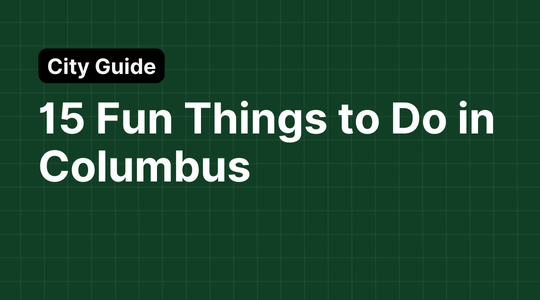 15 Fun Things to Do in Columbus, Ohio