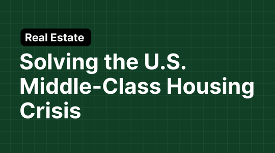 Solving the U.S. Middle-Class Housing Crisis